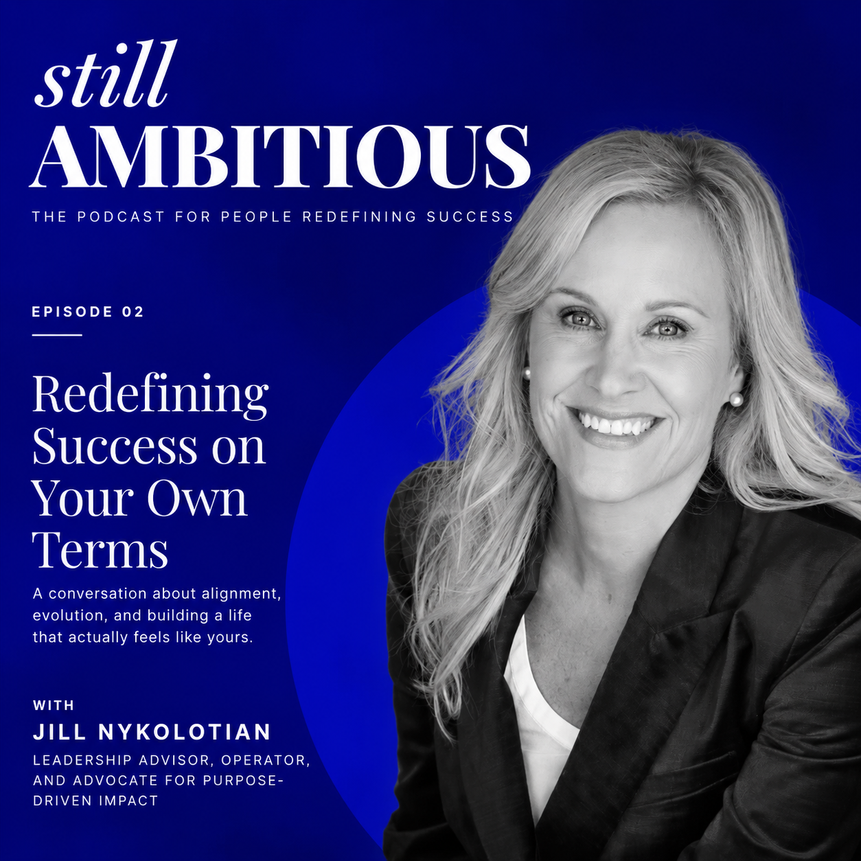 Redefining Success on Your Own Terms — Jill Nykolotian